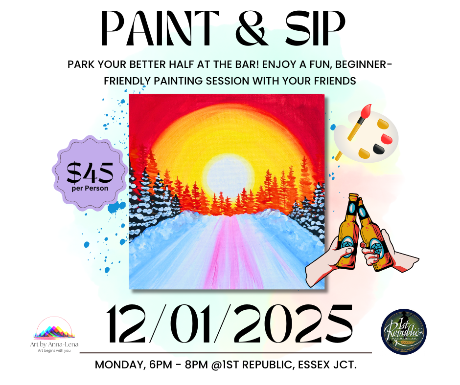 Paint & Sip Event @1st Republic, Essex Jct., VT on 12/01/2025